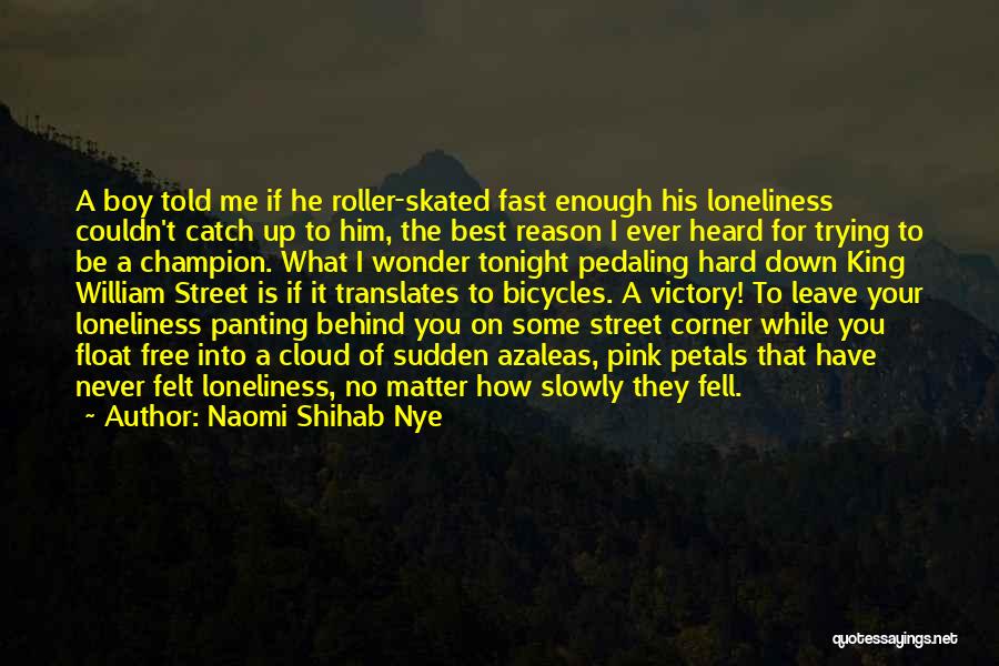 Your The Best For Me Quotes By Naomi Shihab Nye