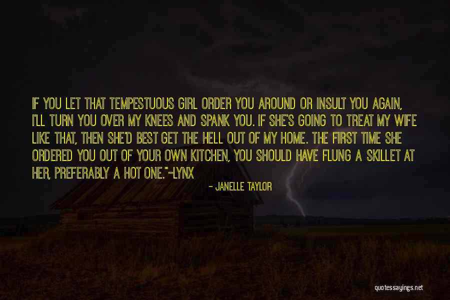 Your The Best Girl Quotes By Janelle Taylor