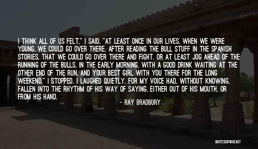 Your The Best Girl Quotes By Ray Bradbury