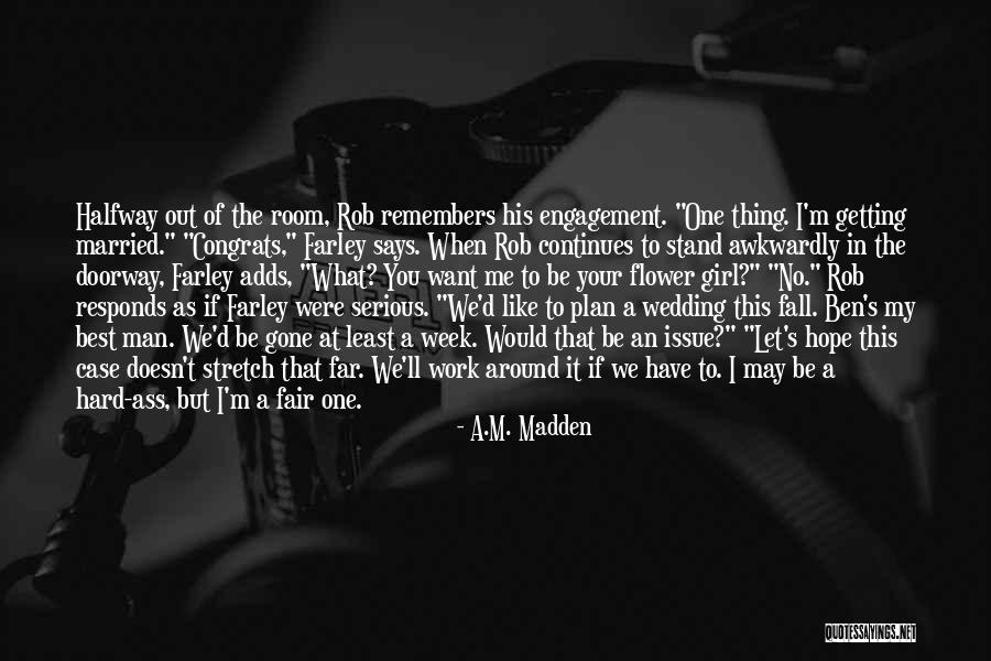 Your The Best Man Quotes By A.M. Madden Your The Best Man Quotes By A.M. Madden