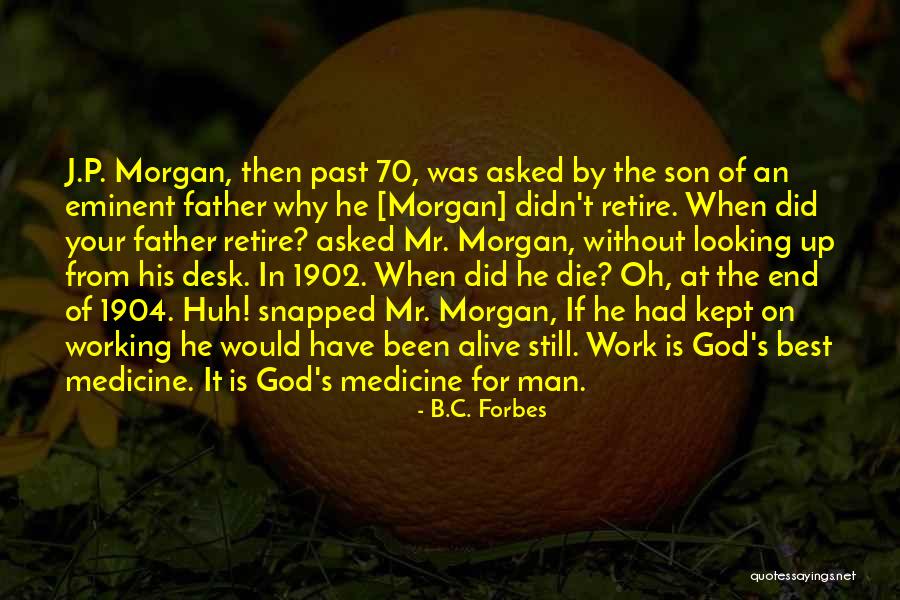 Your The Best Man Quotes By B.C. Forbes Your The Best Man Quotes By B.C. Forbes