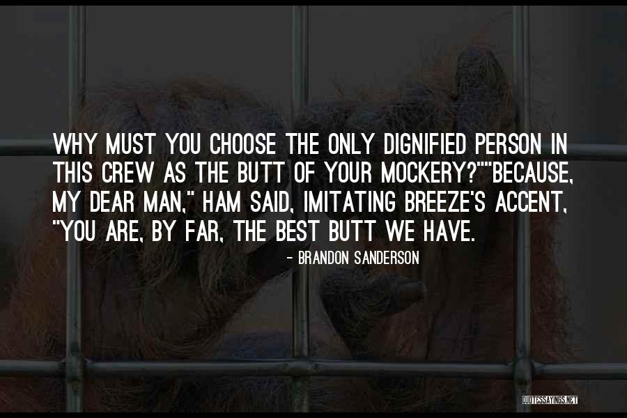 Your The Best Man Quotes By Brandon Sanderson Your The Best Man Quotes By Brandon Sanderson