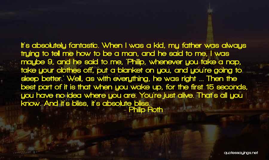 Your The Best Man Quotes By Philip Roth Your The Best Man Quotes By Philip Roth