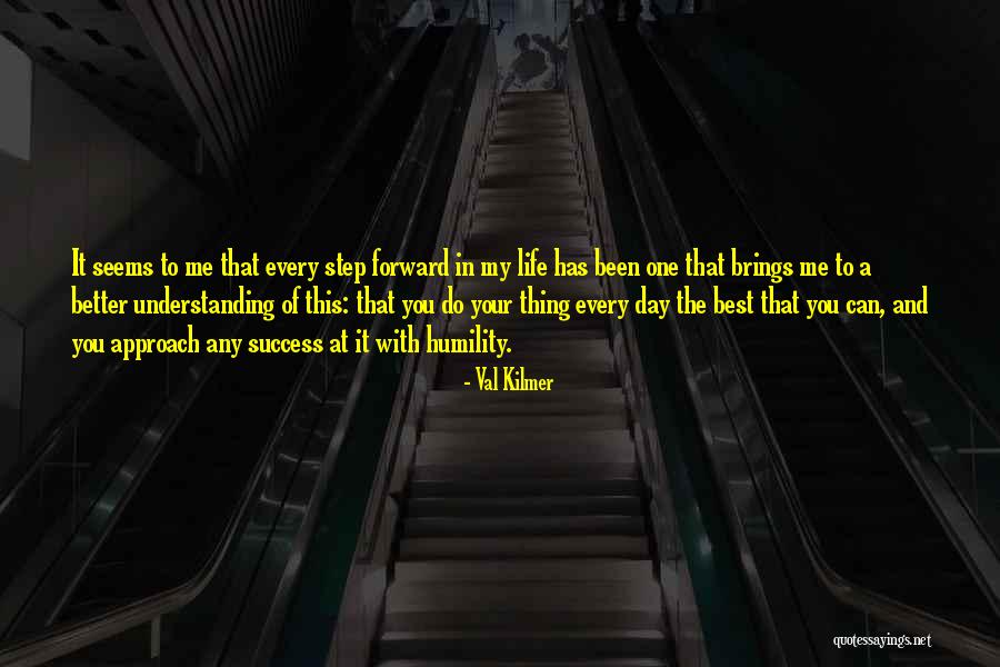 Your The Best Thing In My Life Quotes By Val Kilmer Your The Best Thing In My Life Quotes By Val Kilmer