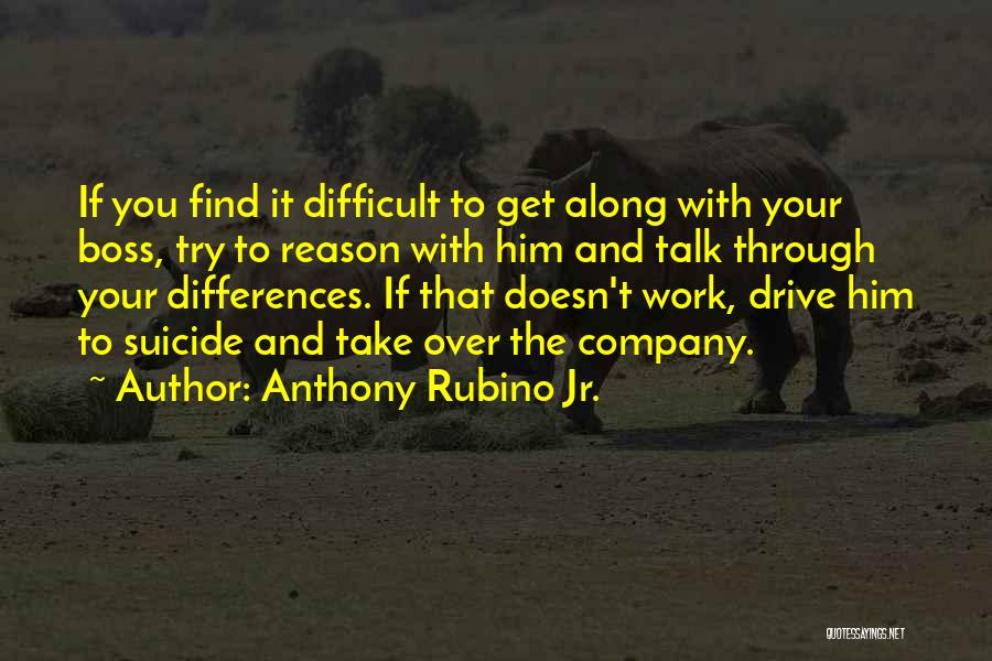 Your The Boss Quotes By Anthony Rubino Jr.