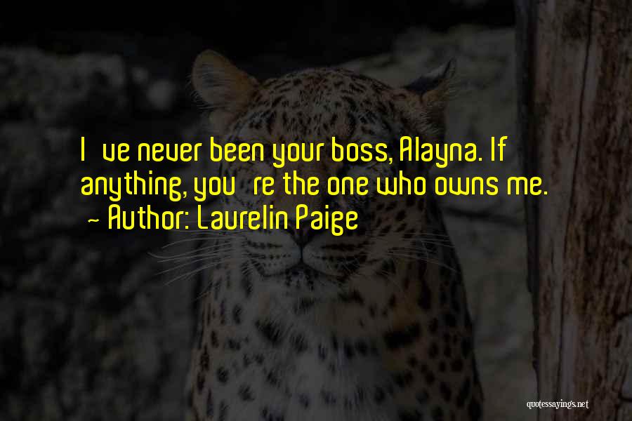 Your The Boss Quotes By Laurelin Paige