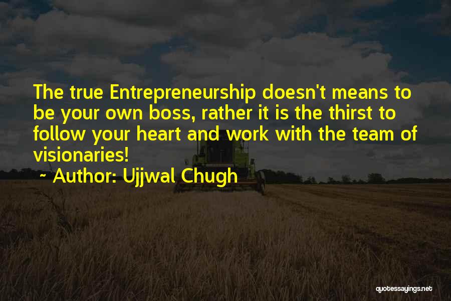 Your The Boss Quotes By Ujjwal Chugh