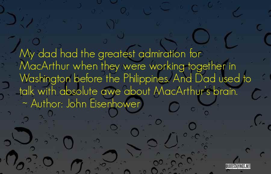 Your The Greatest Dad Quotes By John Eisenhower