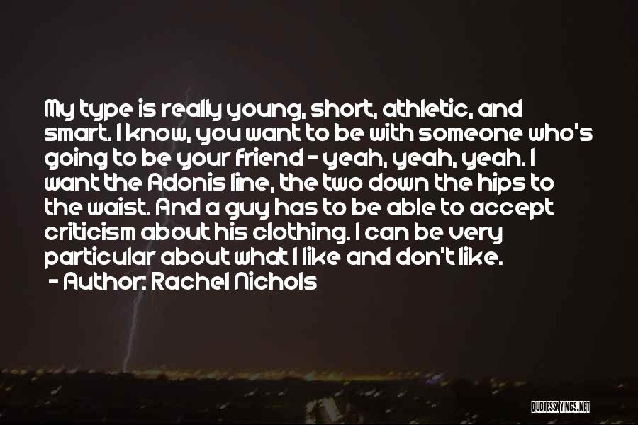 Your The Guy I Want Quotes By Rachel Nichols