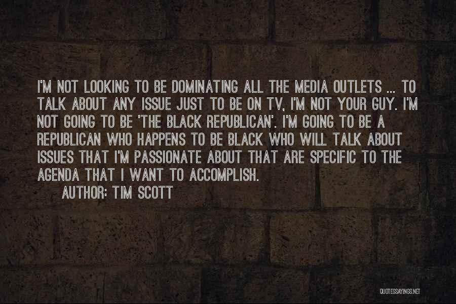 Your The Guy I Want Quotes By Tim Scott