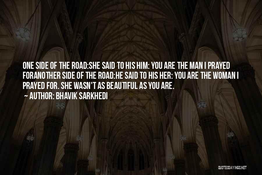 Your The Most Beautiful Woman Quotes By Bhavik Sarkhedi