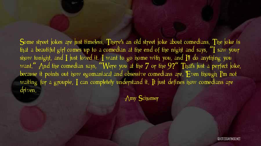 Your The Perfect Girl Quotes By Amy Schumer