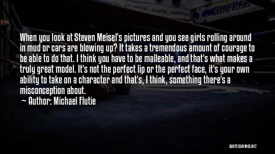 Your The Perfect Girl Quotes By Michael Flutie