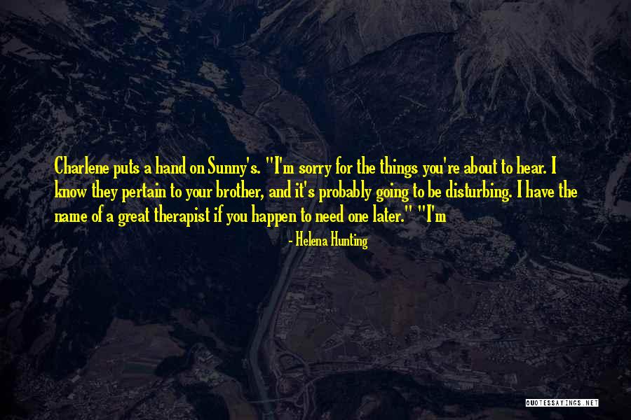 Your Therapist Quotes By Helena Hunting Your Therapist Quotes By Helena Hunting