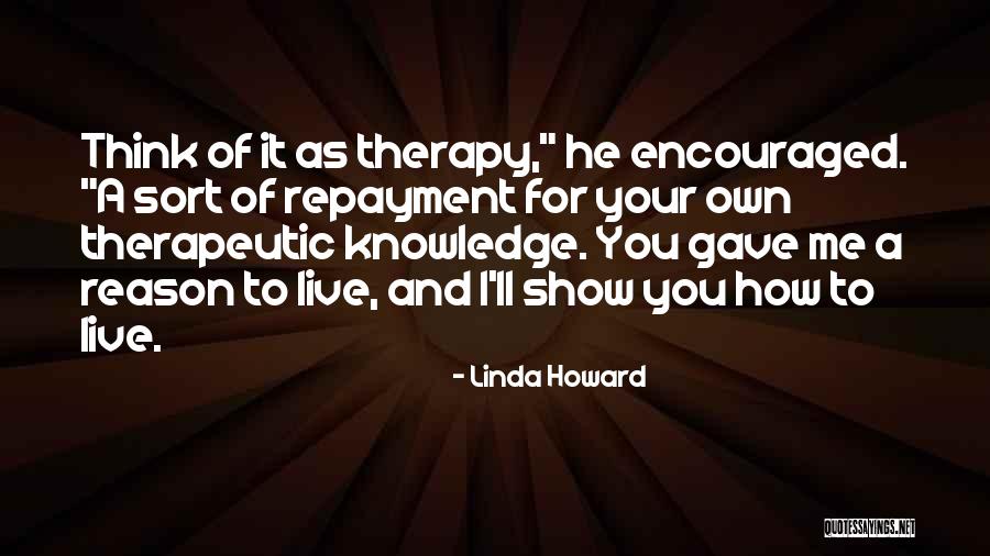 Your Therapist Quotes By Linda Howard Your Therapist Quotes By Linda Howard