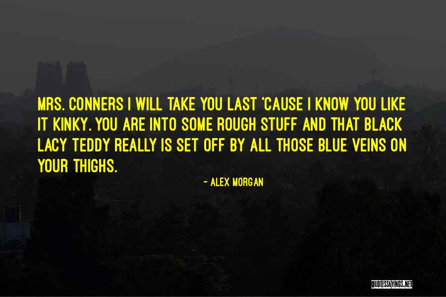 Your Thighs Quotes By Alex Morgan Your Thighs Quotes By Alex Morgan