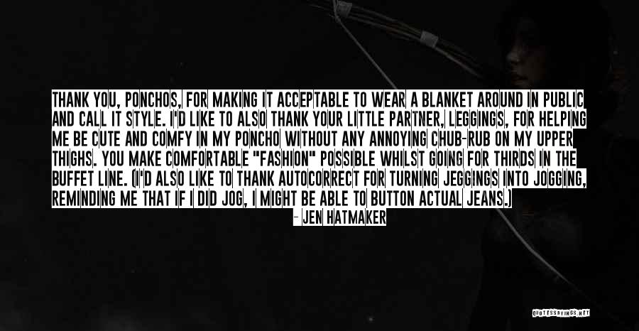 Your Thighs Quotes By Jen Hatmaker Your Thighs Quotes By Jen Hatmaker