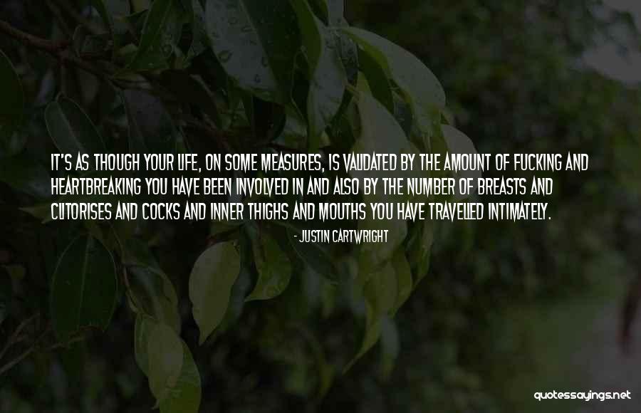 Your Thighs Quotes By Justin Cartwright Your Thighs Quotes By Justin Cartwright