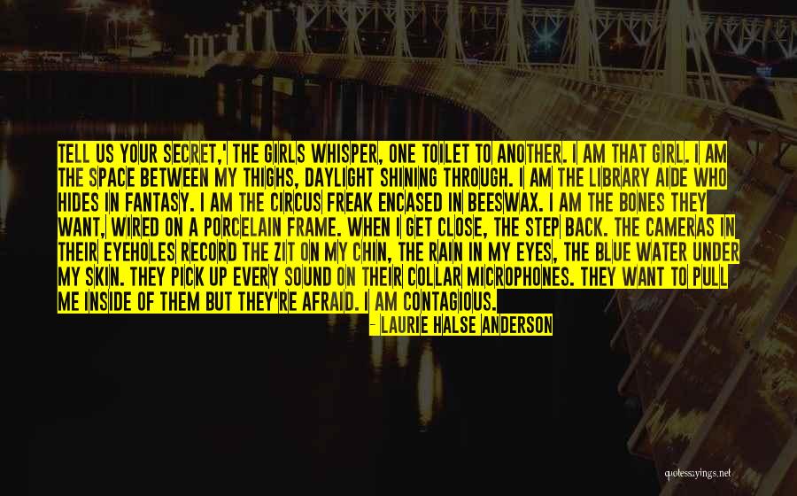 Your Thighs Quotes By Laurie Halse Anderson Your Thighs Quotes By Laurie Halse Anderson
