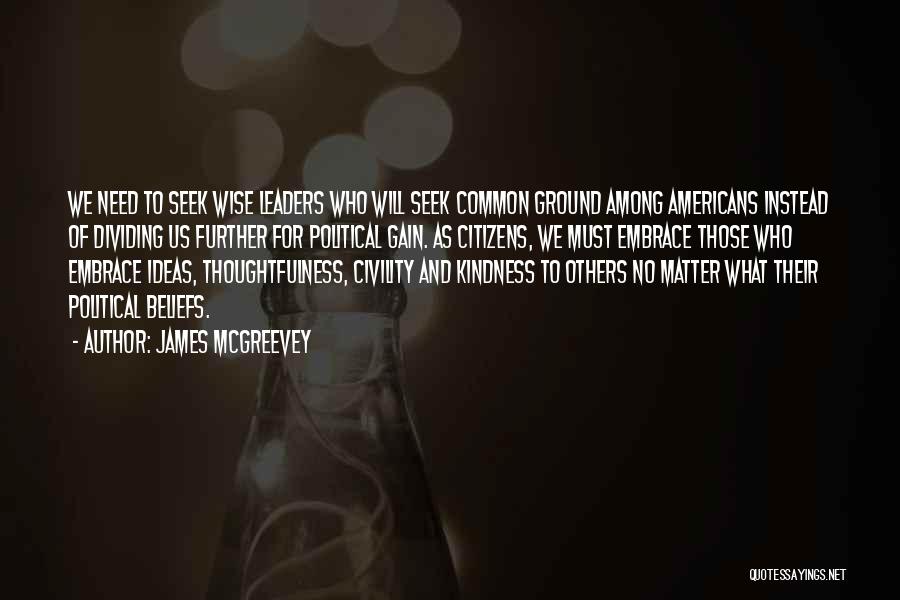 Your Thoughtfulness Quotes By James McGreevey