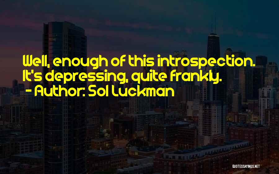 Your Thoughtfulness Quotes By Sol Luckman