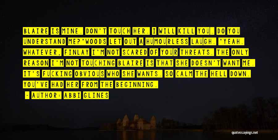Your Threats Quotes By Abbi Glines