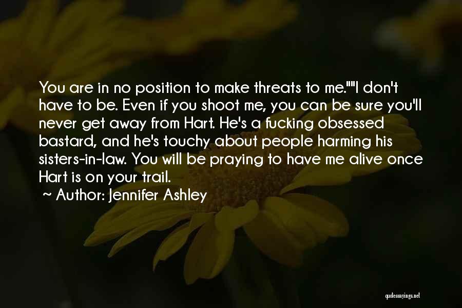 Your Threats Quotes By Jennifer Ashley