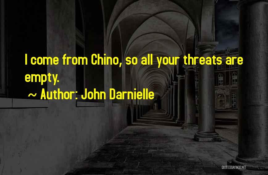 Your Threats Quotes By John Darnielle