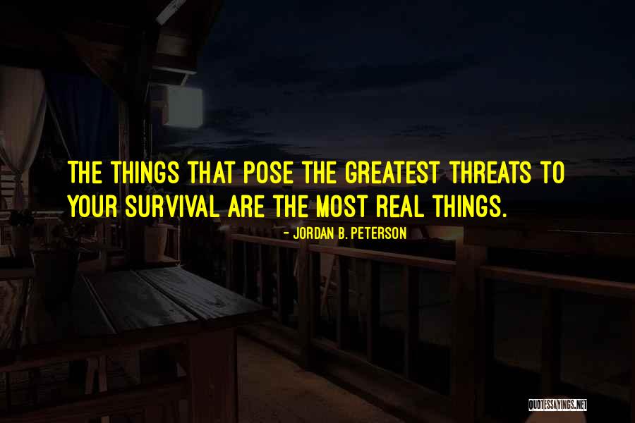 Your Threats Quotes By Jordan B. Peterson Your Threats Quotes By Jordan B. Peterson