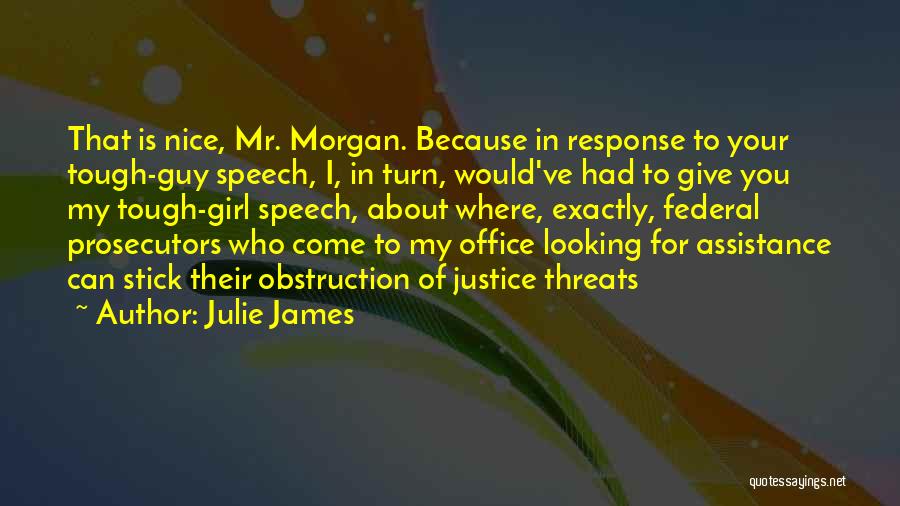 Your Threats Quotes By Julie James