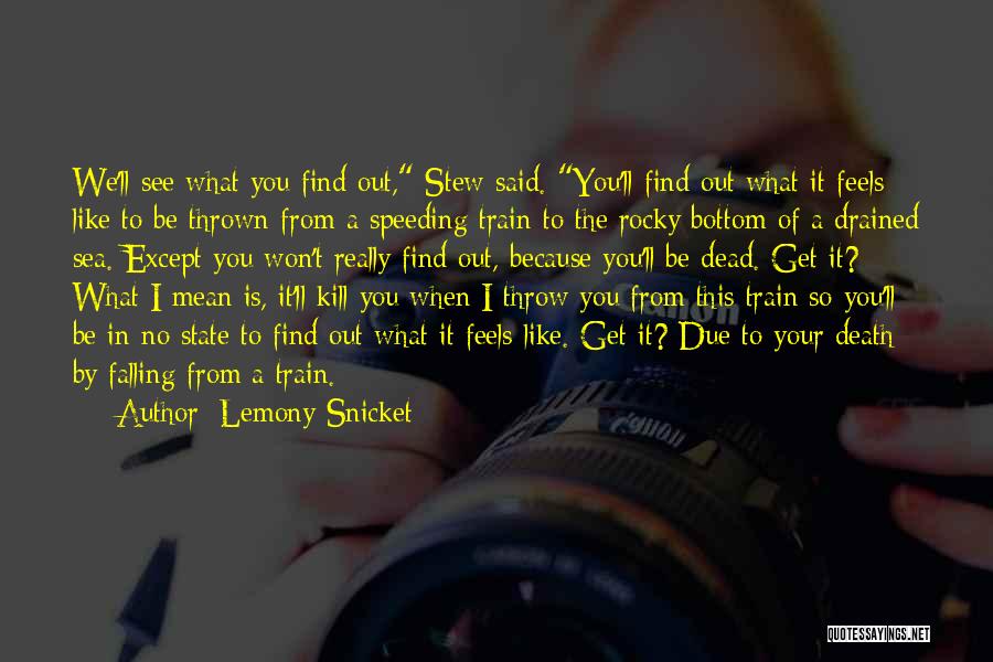 Your Threats Quotes By Lemony Snicket