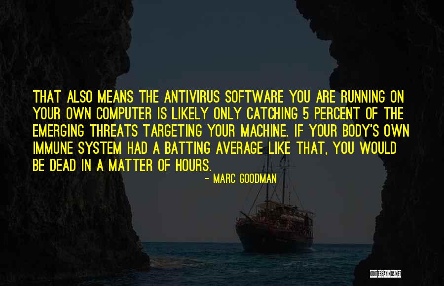 Your Threats Quotes By Marc Goodman