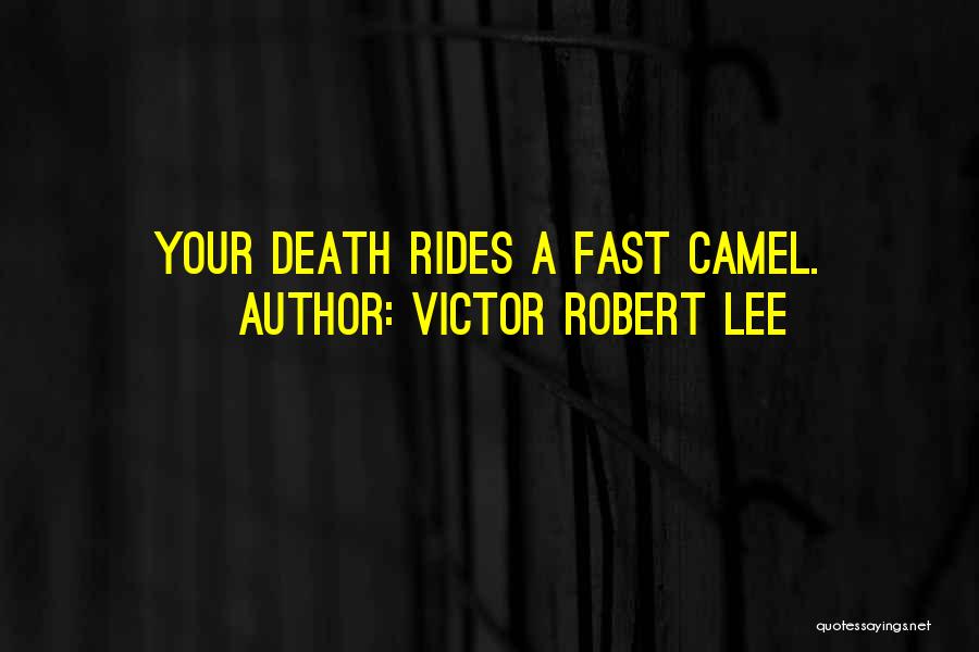 Your Threats Quotes By Victor Robert Lee