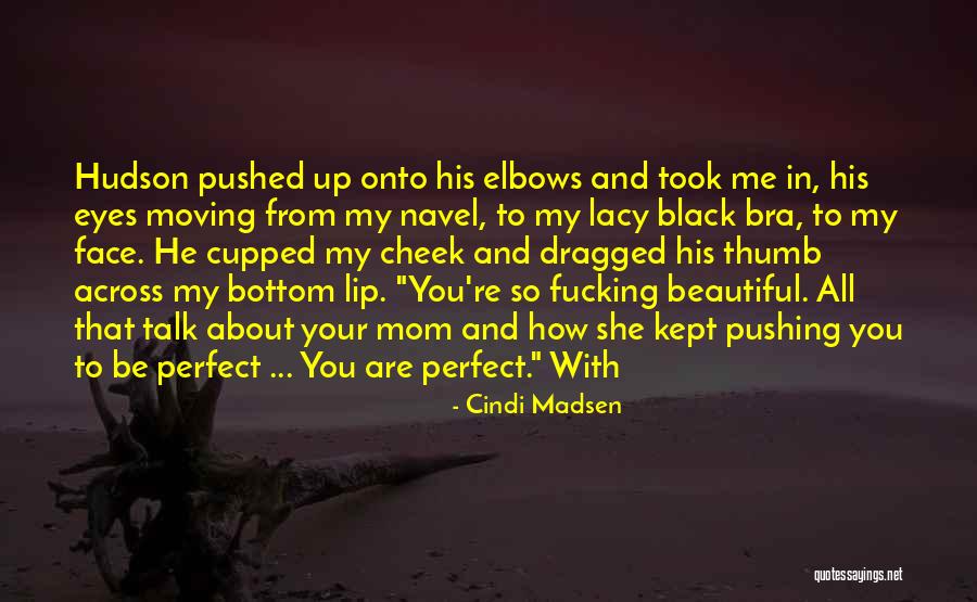 Your Thumb Quotes By Cindi Madsen Your Thumb Quotes By Cindi Madsen