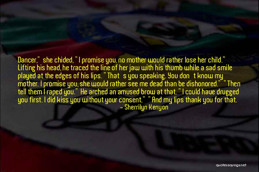 Your Thumb Quotes By Sherrilyn Kenyon Your Thumb Quotes By Sherrilyn Kenyon
