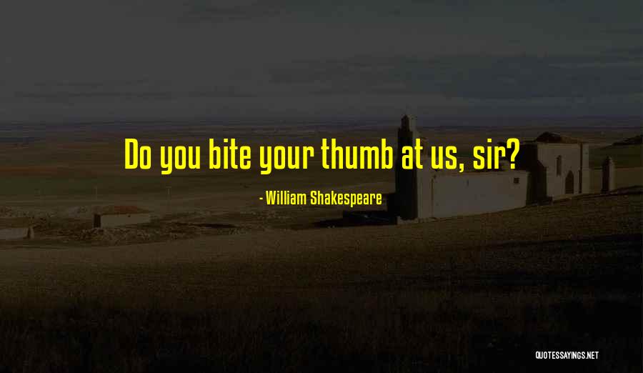 Your Thumb Quotes By William Shakespeare Your Thumb Quotes By William Shakespeare