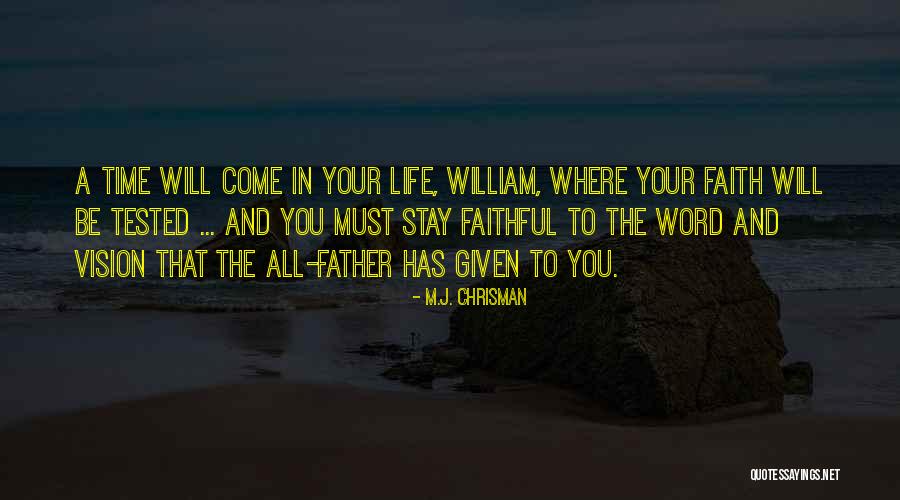 Your Time Has Come Quotes By M.J. Chrisman Your Time Has Come Quotes By M.J. Chrisman