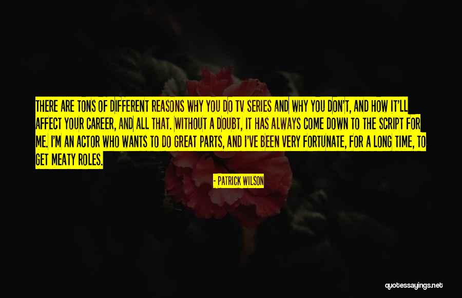 Your Time Has Come Quotes By Patrick Wilson Your Time Has Come Quotes By Patrick Wilson