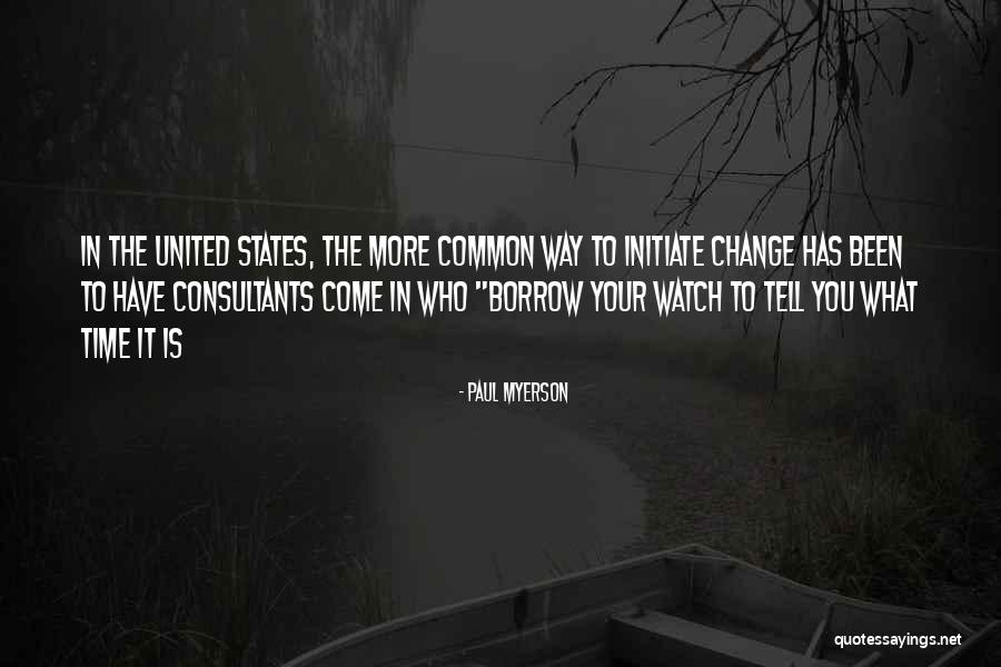 Your Time Has Come Quotes By Paul Myerson Your Time Has Come Quotes By Paul Myerson