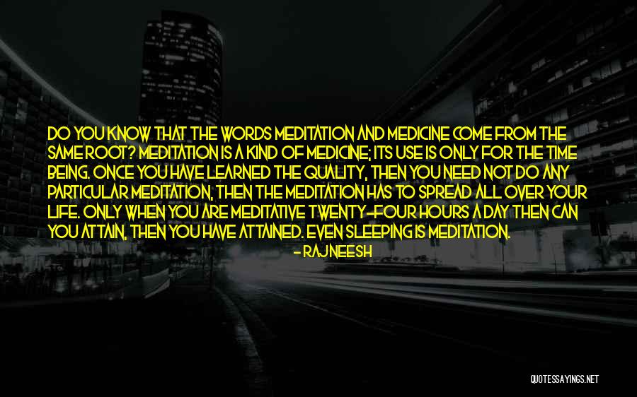 Your Time Has Come Quotes By Rajneesh Your Time Has Come Quotes By Rajneesh