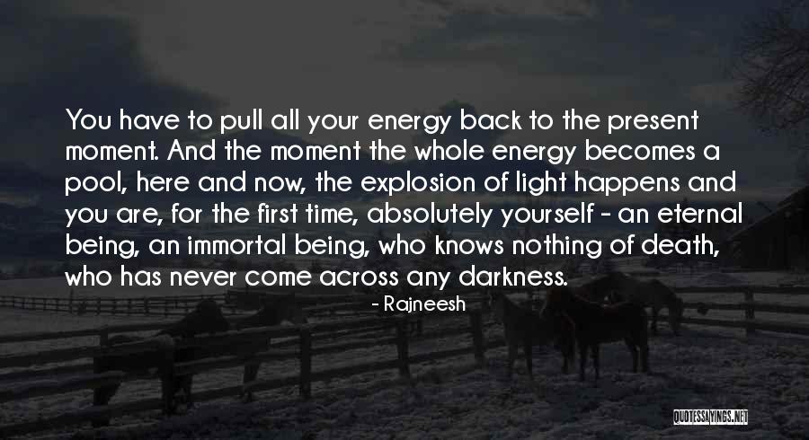Your Time Has Come Quotes By Rajneesh Your Time Has Come Quotes By Rajneesh