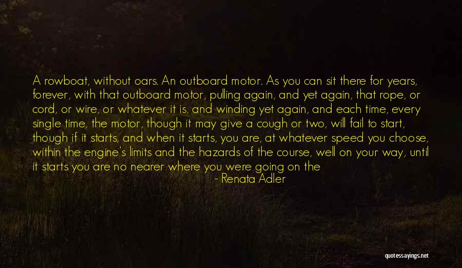 Your Time Has Come Quotes By Renata Adler Your Time Has Come Quotes By Renata Adler