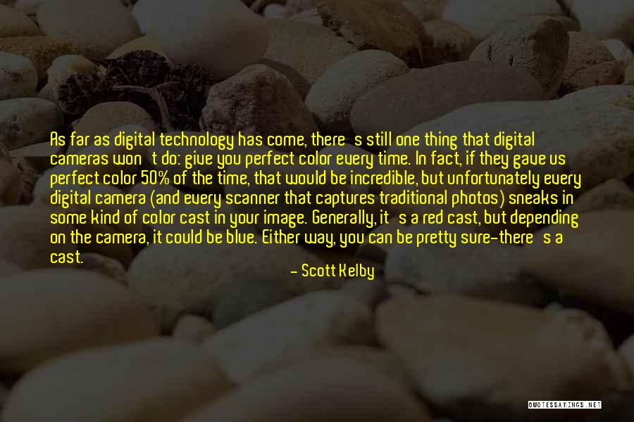 Your Time Has Come Quotes By Scott Kelby Your Time Has Come Quotes By Scott Kelby