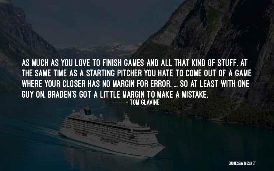 Your Time Has Come Quotes By Tom Glavine Your Time Has Come Quotes By Tom Glavine