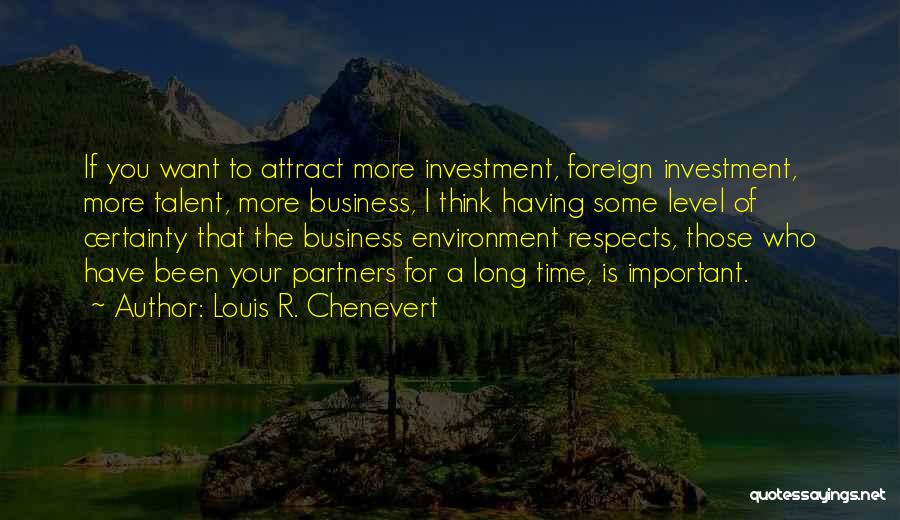 Your Time Is Important Quotes By Louis R. Chenevert
