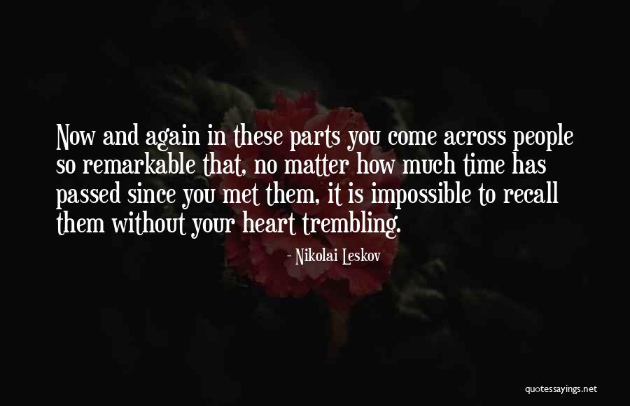 Your Time Is Now Quotes By Nikolai Leskov Your Time Is Now Quotes By Nikolai Leskov