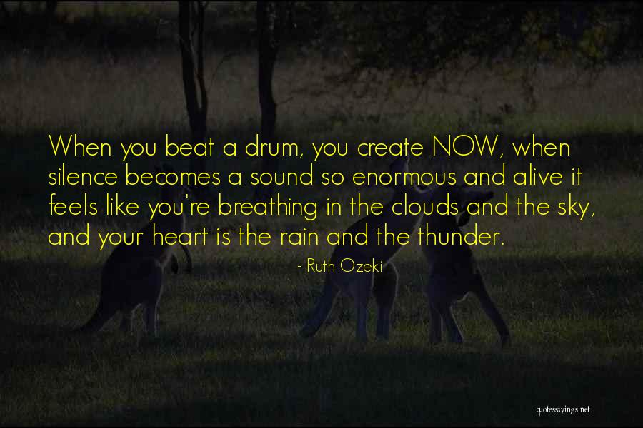 Your Time Is Now Quotes By Ruth Ozeki Your Time Is Now Quotes By Ruth Ozeki