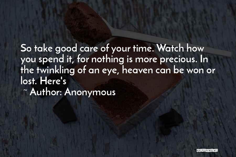 Your Time Is Precious Quotes By Anonymous