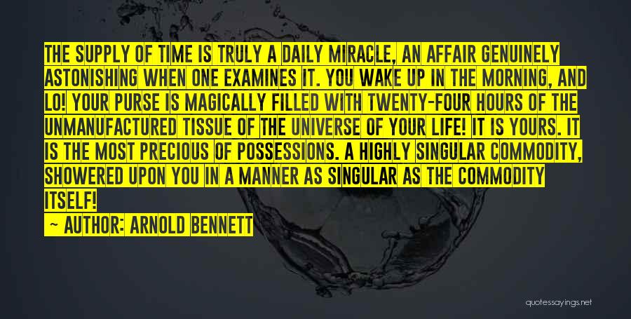 Your Time Is Precious Quotes By Arnold Bennett