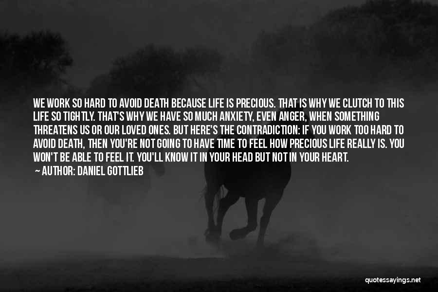 Your Time Is Precious Quotes By Daniel Gottlieb